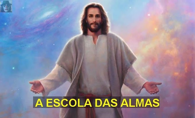 A ESCOLA DAS ALMAS-JESUS NO LAR