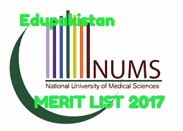 NUMS MBBS/BDS merit list 2017 National university of medical sciences (NUmS) has announced its merit list 2017.NUMS is under the control of Pakistan Army.NUMS starts it's admissions in MBBS and BDS in year 2016.Admission criteria is mainly entry test+FSC marks+Matric.