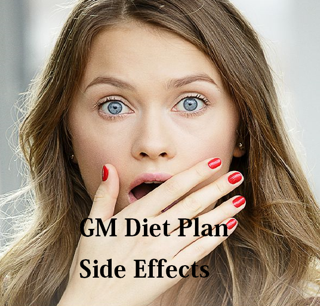GM Diet Plan Side Effects