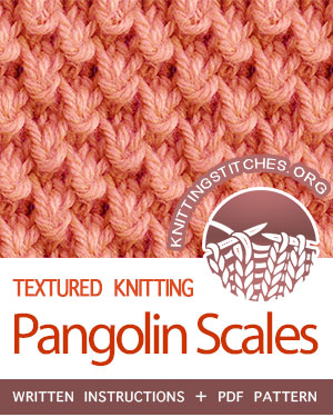 TEXTURED KNITTING. #howtoknit the Pangolin Scales stitch. FREE written instructions, PDF knitting pattern. #knittingstitches #knit
