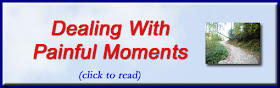 http://mindbodythoughts.blogspot.com/2011/11/dealing-with-painful-moments-in-life.html