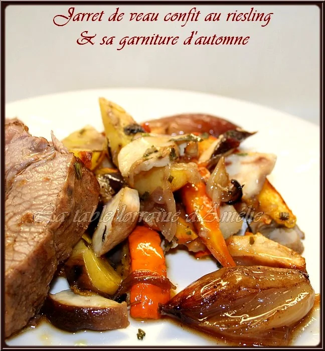 LA TABLE LORRAINE D'AMELIE: JARRET DE VEAU CONFIT AUX ÉCHALOTES ET