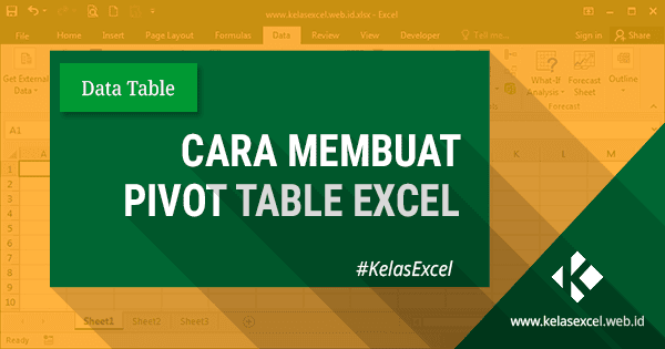 Cara Membuat dan Menggunakan Pivot Table Excel Cara Membuat dan Menggunakan Pivot Table Excel