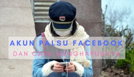 Cara Menghapus Akun Palsu di Facebook - BlogBangDoel