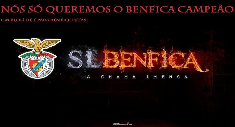 Nós Só Queremos o Benfica Campeão