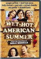 Wet Hot American Summer Wet Hot American Summer