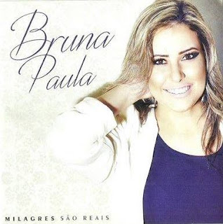 Baixar CD Milagres São Reais Bruna Paula Voz e Playback Baixar CD Milagres São Reais Bruna Paula Voz e Playbacks