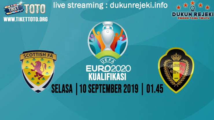 Prediksi Euro Qualification Scotland Vs Belgium 10 September 2019
