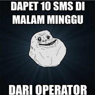 meme lucu malam minggu cuma disms operator buat dp bbm meme lucu malam minggu cuma disms operator buat dp bbm