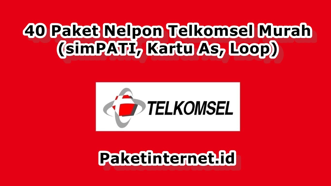 40 Paket Nelpon Telkomsel Murah Simpati As Loop 2021 Paket Internet