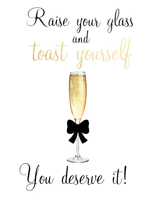 Toast Yourself, You Deserve It FREE Printable BellaGrey Designs