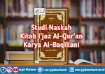 Studi Naskah Kitab I'jaz Al-Qur'an Karya Al-Baqillani Studi Naskah Kitab I'jaz Al-Qur'an Karya Al-Baqillani