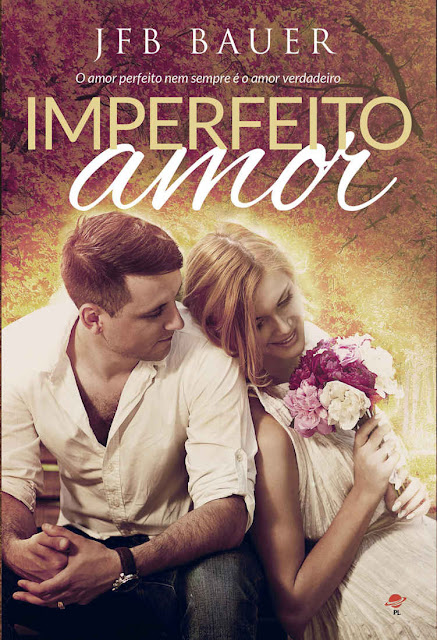 Imperfeito amor - JFB Bauer