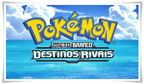 Pokémon 15: BW – Destinos Rivais – Dublado Todos os Episódios - Anime HD -  Animes Online Gratis!