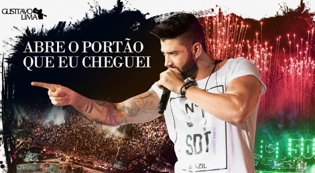 Gusttavo Lima - Abre o Portão Que Eu Cheguei Gusttavo Lima - Abre o Portão Que Eu Cheguei