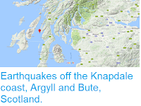 https://sciencythoughts.blogspot.com/2018/05/earthquakes-off-knapdale-coast-argyll.html