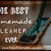 The Best Homemade Cleaner Ever