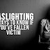 Gaslighting: 9 Ways To Know If You’ve Fallen Victim