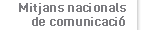 Mitjans de comunicació nacionals