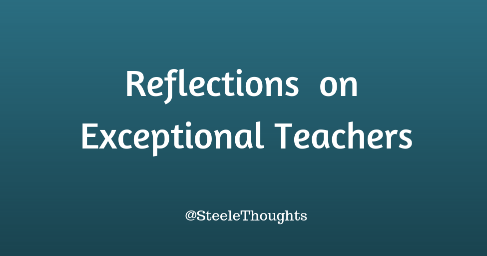 Reflections on Exceptional Teachers