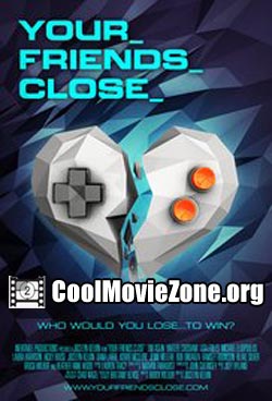 Your Friends Close (2013)