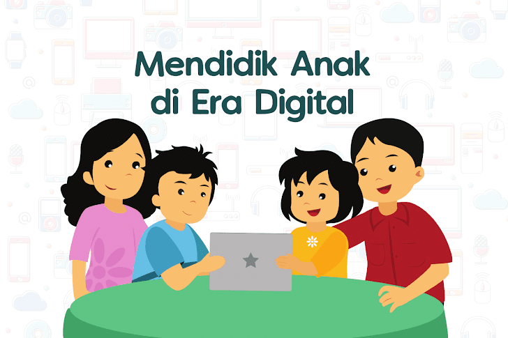 Membangun Literasi Digital Anak-anak untuk Orang Tua Modern