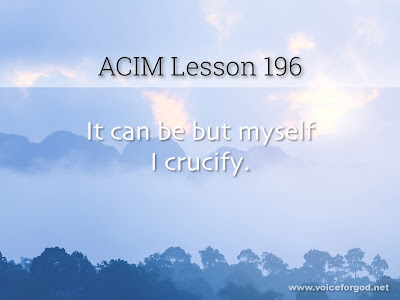 [Image: ACIM-Lesson-196-Workbook-Quote-Wide.jpg]