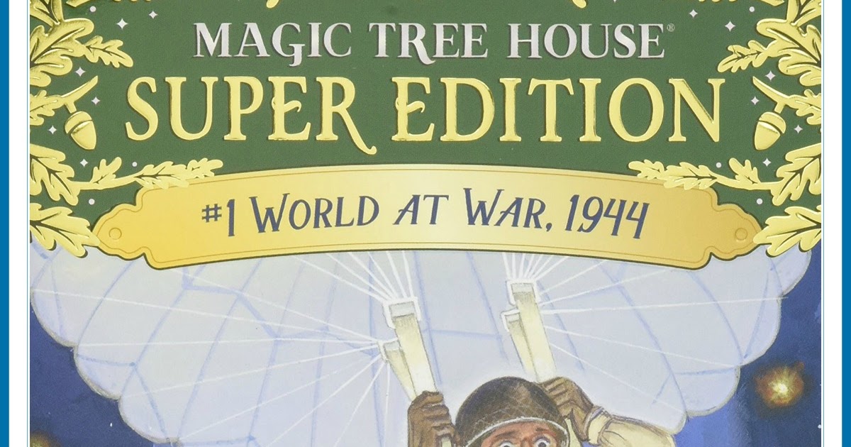 World at War, 1944 - Review of a Magic Tree House Super Edition