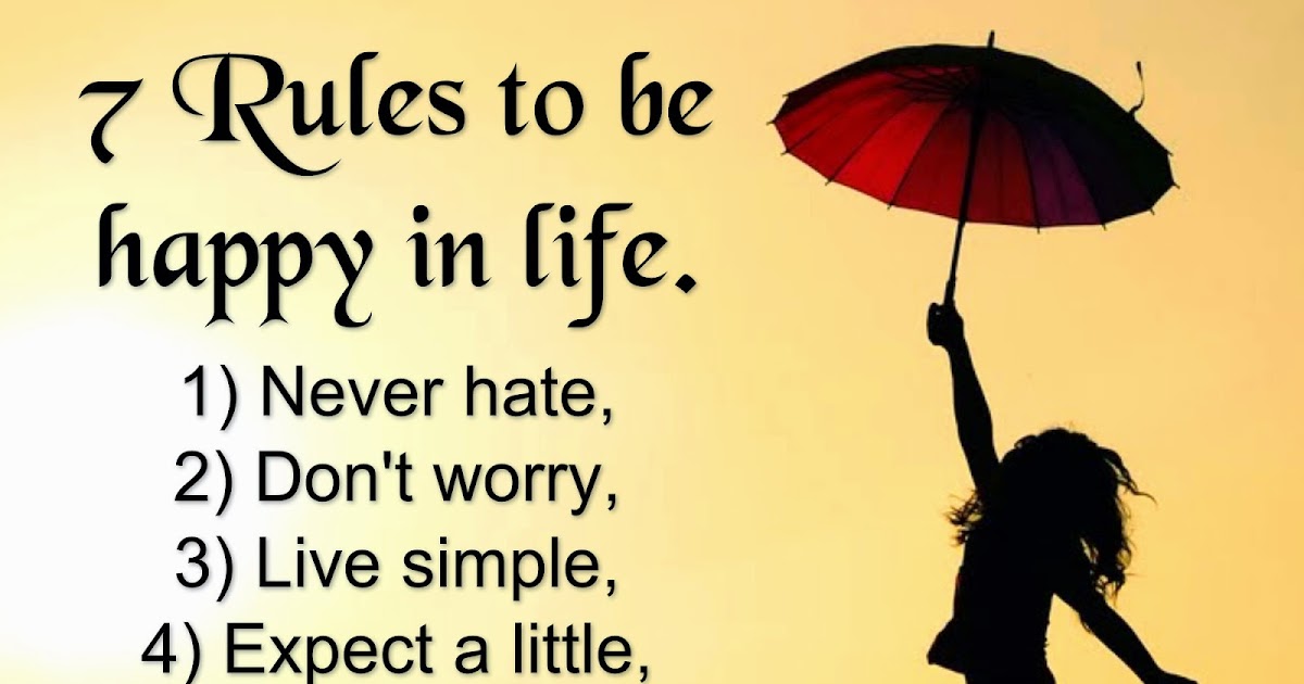 Awesome Quotes: 7 Rules to be happy in life: