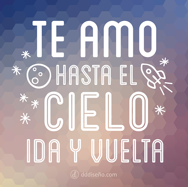 Te amo hasta el cielo, ida y vuelta