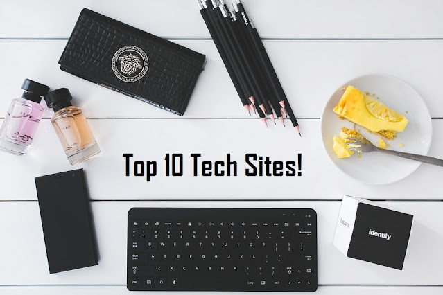 Top 10 Best Tech Sites and Blogs - (2023 updated)