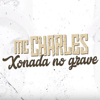 Baixar Xonada no Grave MC Charles Mp3 Gratis Baixar Xonada no Grave MC Charles Mp3 Gratis