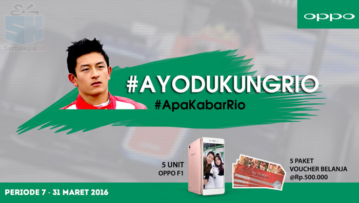 Kontes Foto Dukung Rio Haryanto Berhadiah 5 OPPO F1 Kontes Foto Dukung Rio Haryanto Berhadiah 5 OPPO F1