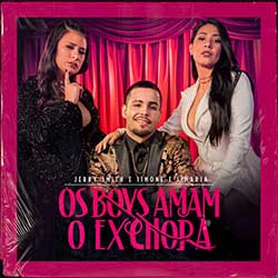 Os Boys Amam, o Ex Chora (Com Simone e Simaria)