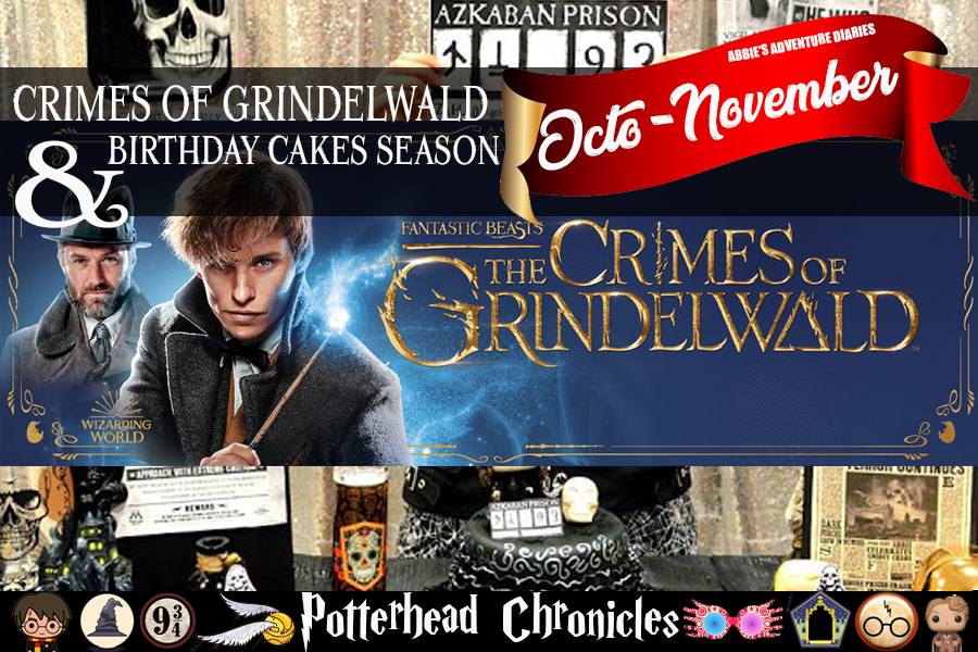 Abbie's Adventure Diaries POTTERHEAD CHRONICLES OCTONOVEMBER CRIMES OF GRINDELWALD & BIRTHDAY