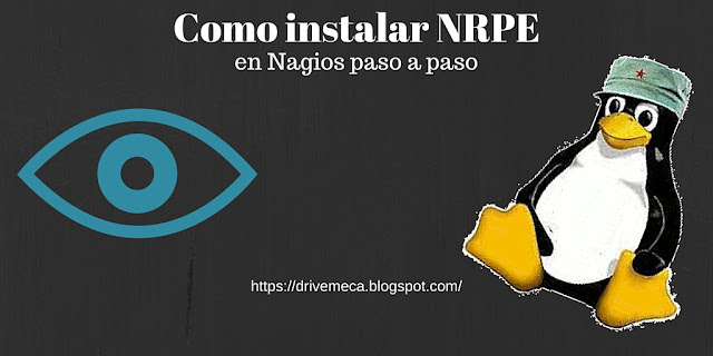 DriveMeca instalando monitoreo remoto de Nagios con NRPE DriveMeca instalando monitoreo remoto de Nagios con NRPE