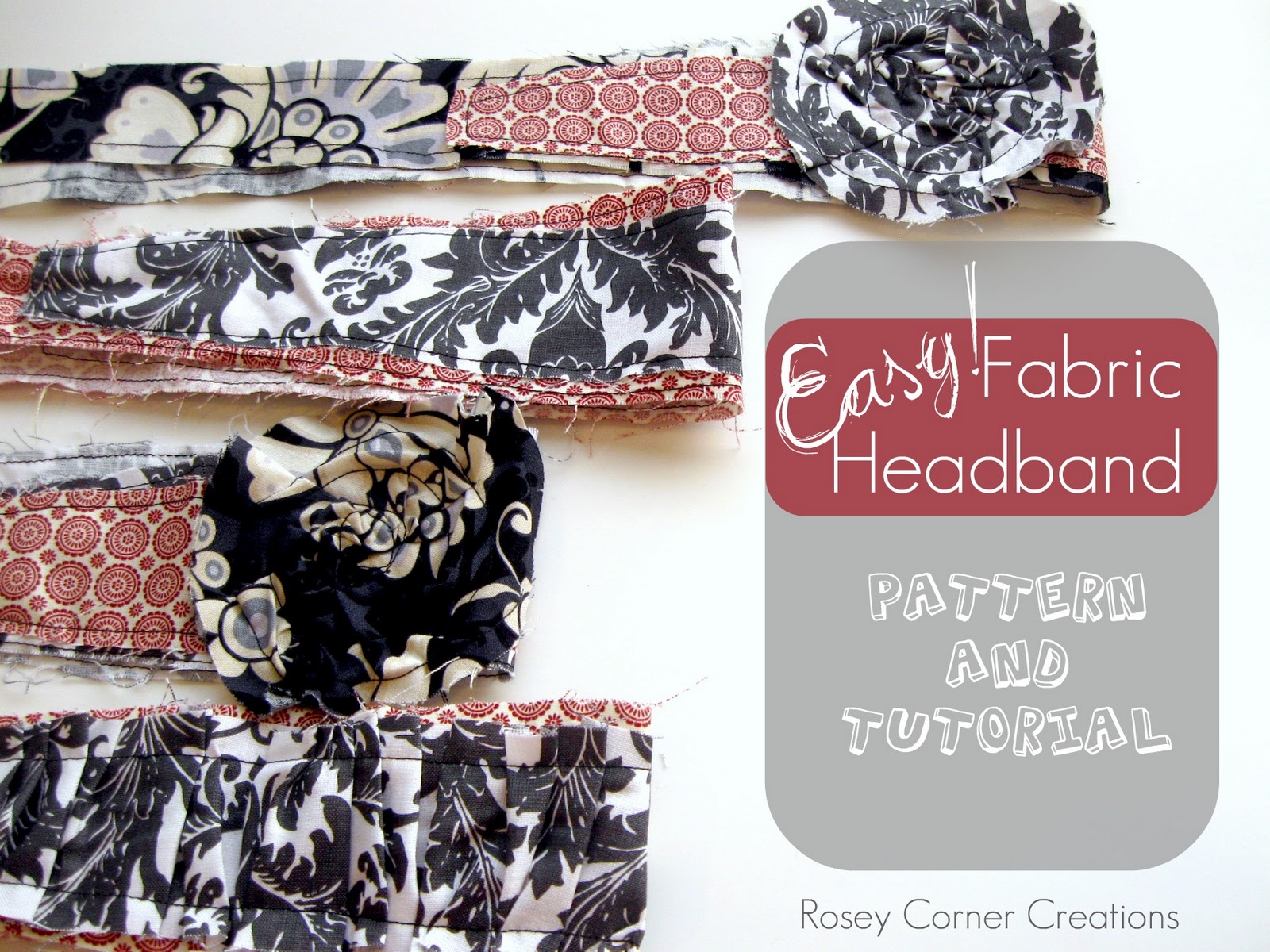 Rosey Corner Creations: Easy, Easy, Easy, Fabric Headband Pattern and ...