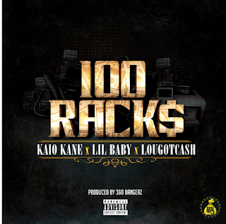 Kaio Kane - 100 Racks (Feat. Lil Baby and LouGotCash)