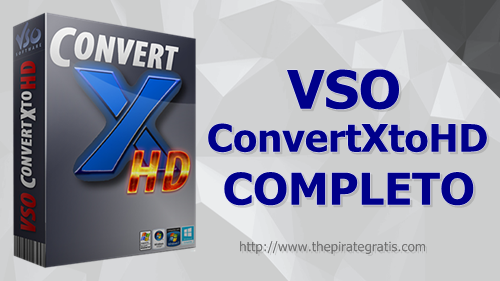 Download VSO ConvertXtoHD + Crack Completo