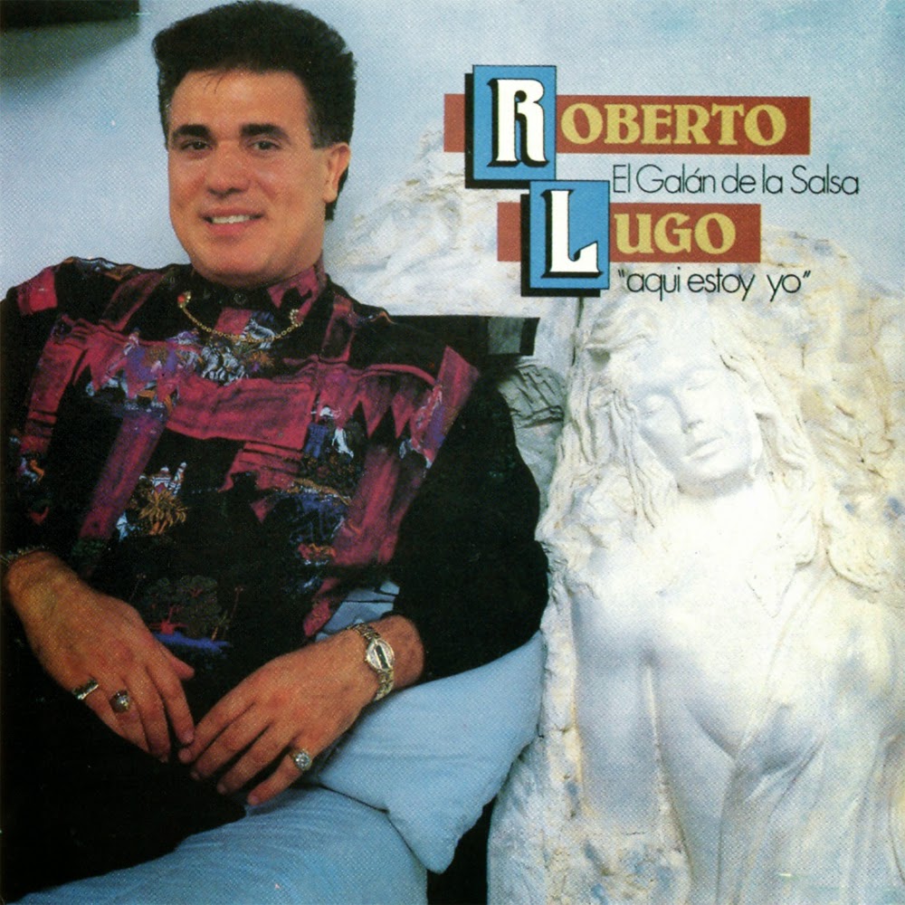 salsa mortal de coleccion Roberto Lugo 1991 Aqui Estoy Yo