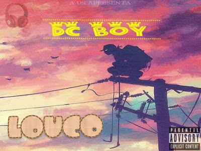 DC Boy- Louco (Rap)