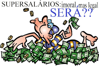 Supersalários: imoral, mas legal. Será?