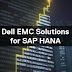 SAP HANA, Powered by Dell EMC, Ready to Pave the Journey for Digital Transformation