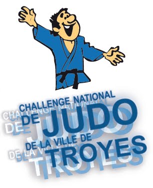 CHALLENGE NATIONAL de la VILLE de TROYES.JUDO.le blog