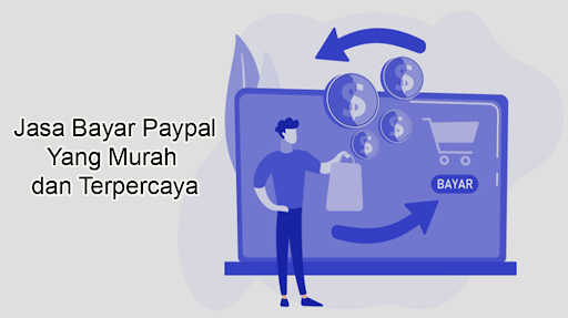 Jasa Bayar PayPal Yang Murah dan Terpercaya