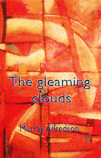 http://www.amazon.com/gleaming-clouds-Murray-Alfredson-ebook/dp/B00E9K1AQU/ref=sr_1_1?ie=UTF8&qid=1387565568&sr=8-1&keywords=murray+alfredson