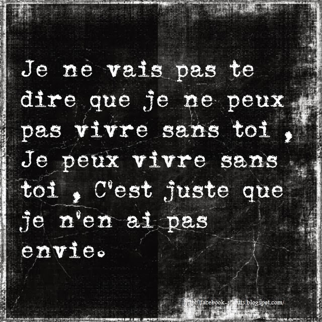 Citation Je Peux Pas Vivre Sans Toi Statut facebook qui tue | Couverture Facebook