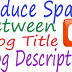 How To Reduce Space Between Blog Title & Blog Description
