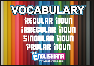 Kata Benda Tunggal dan Jamak dalam Bentuk Regular dan Irregular Noun dalam Bahasa Inggris (Vocabulary)