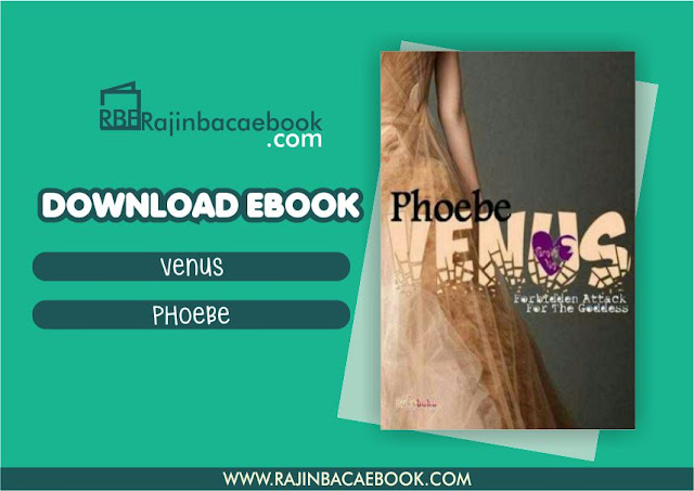 Download Novel Venus by Phoebe Pdf Download Novel Venus by Phoebe Pdf